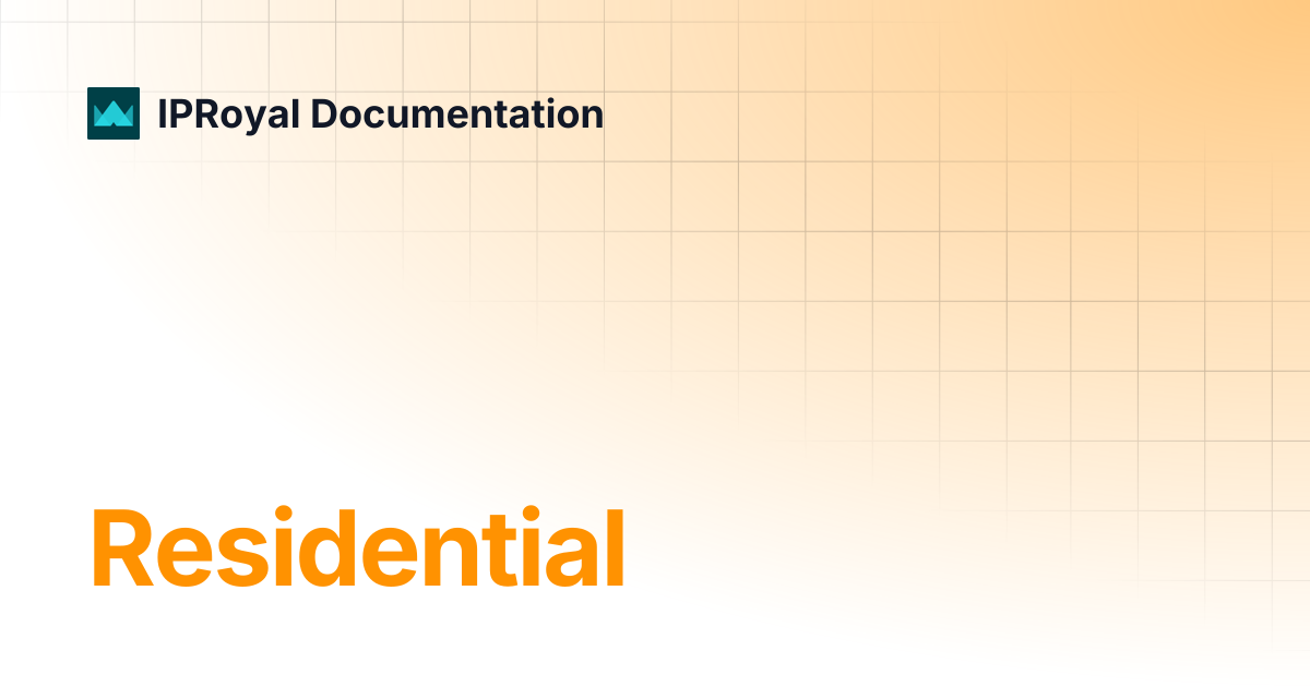 Residential | IPRoyal Documentation